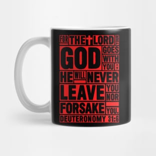 Deuteronomy 31:6 The LORD your God goes with you Mug